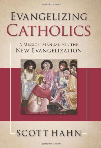 Cover for Scott Hahn · Evangelizing Catholics: a Mission Manual for the New Evangelization (Innbunden bok) (2014)