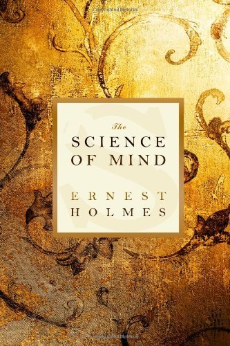The Science of Mind - Ernest Holmes - Bøker - SoHo Books - 9781612930732 - 10. september 2011