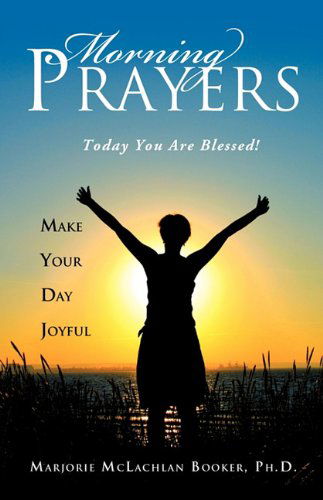 Cover for Ph.d. Marjorie Mclachlan Booker · Morning Prayers (Paperback Book) (2010)
