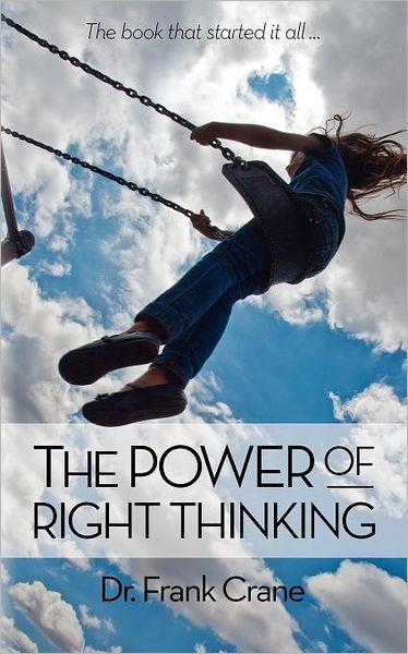 Cover for Frank Crane · The Power of Right Thinking (Paperback Book) (2012)