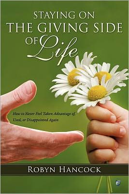 Cover for Robyn Hancock · Staying on the Giving Side of Life (Paperback Book) (2011)