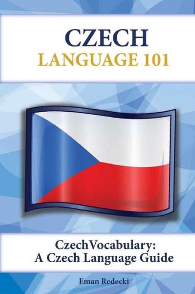 Cover for Eman Redecki · Czech Vocabulary: a Czech Language Guide (Paperback Book) (2015)