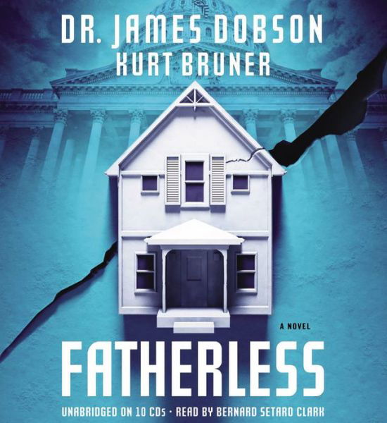 Fatherless - James Dobson - Audiobook - Little, Brown & Company - 9781619692732 - 15 stycznia 2013