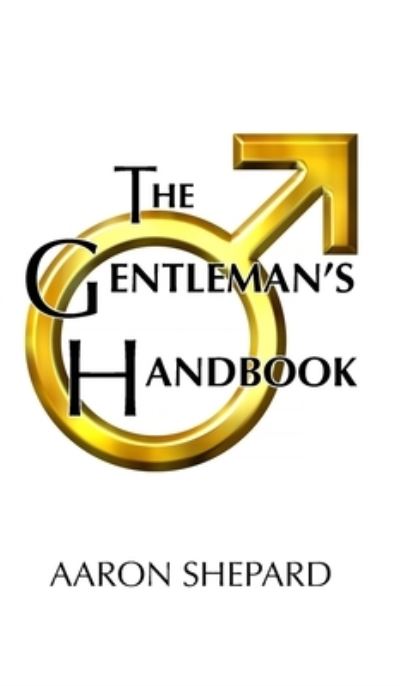 Cover for Aaron Shepard · The Gentleman's Handbook (Hardcover Book) (2018)