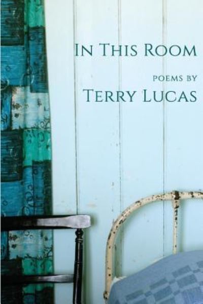 Cover for Terry Lucas · In This Room (Pocketbok) (2016)