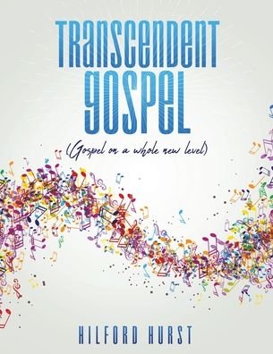 Cover for Hilford Hurst · Transcendent Gospel: (Gospel on a whole new level) (Paperback Book) (2020)