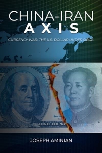 Cover for Joseph Aminian · China-Iran Axis (Paperback Book) (2020)