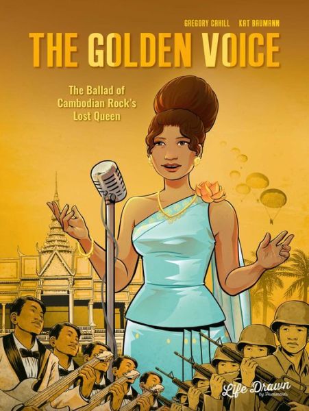 Cover for Gregory Cahill · The Golden Voice: The Ballad of Cambodian Rock's Lost Queen (Pocketbok) (2023)