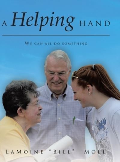 Cover for Lamoine Bill Moll · A Helping Hand (Hardcover Book) (2019)