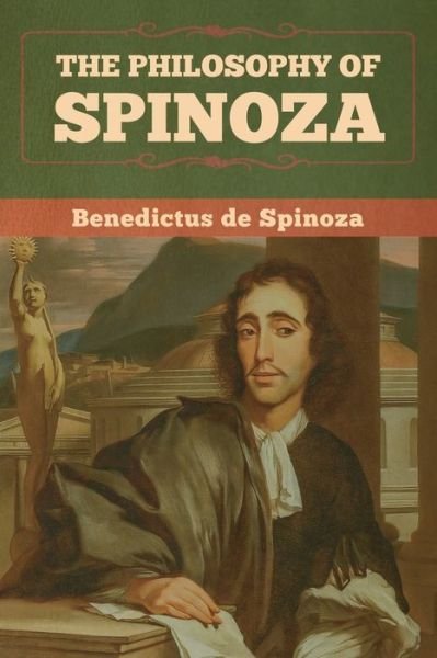 Cover for Benedictus De Spinoza · The Philosophy of Spinoza (Paperback Bog) (2020)
