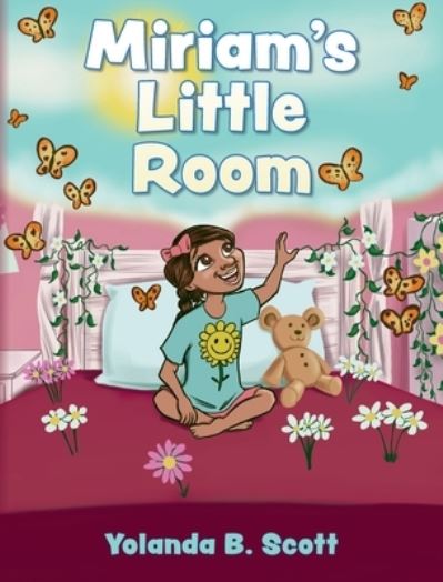 Cover for Yolanda B Scott · Miriam's Little Room (Hardcover Book) (2021)