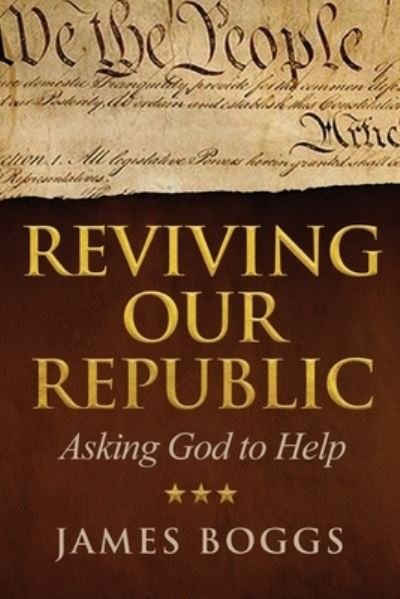 Cover for James Boggs · Reviving Our Republic (Book) (2023)