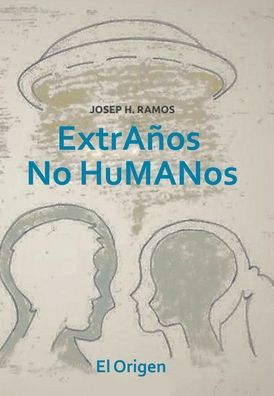 Cover for El Origen · Extranos No Humanos (Hardcover Book) (2020)