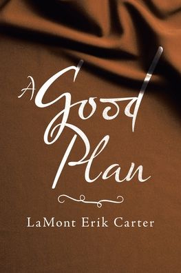 Cover for Lamont Erik Carter · A Good Plan (Paperback Book) (2021)