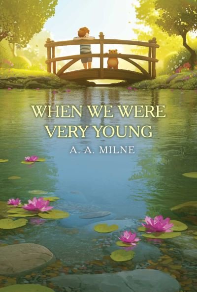 Cover for A. A. Milne · When We Were Very Young - The Winnie-the-Pooh Collection (Paperback Book) (2024)