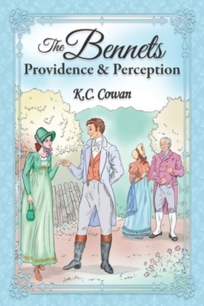 The Bennets - K. C. Cowan - Books - Meryton Press - 9781681310732 - March 16, 2023