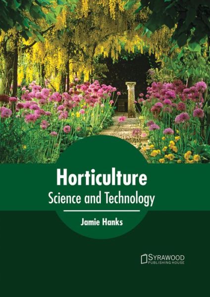 Cover for Jamie Hanks · Horticulture: Science and Technology (Gebundenes Buch) (2017)