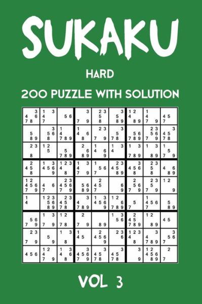 Cover for Tewebook Sukaku Puzzle · Sukaku Hard 200 Puzzle With Solution Vol 3 (Taschenbuch) (2019)