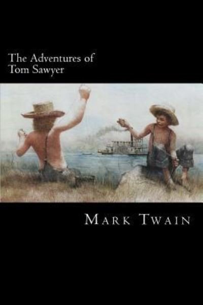 The Adventures of Tom Sawyer - Mark Twain - Livros - Createspace Independent Publishing Platf - 9781721083732 - 12 de junho de 2018
