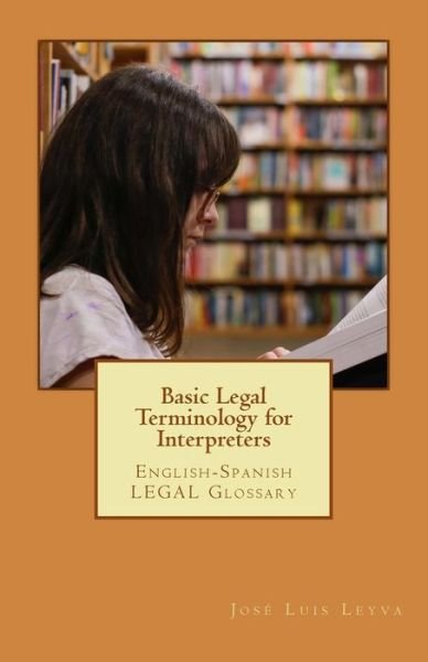 Cover for Jose Luis Leyva · Basic Legal Terminology for Interpreters (Paperback Book) (2018)