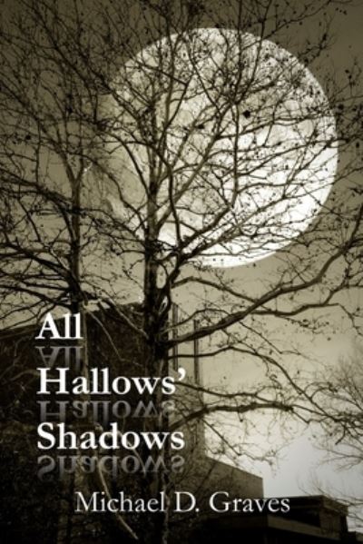 All Hallows' Shadows - Pete Stone, Private Investigator - Michael D Graves - Books - Meadowlark - 9781734247732 - February 19, 2020