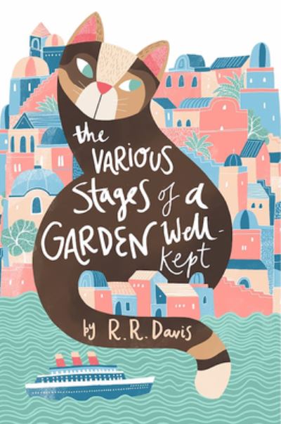 Cover for R. R. Davis · The Various Stages of a Garden Well-Kept (Paperback Book) (2022)