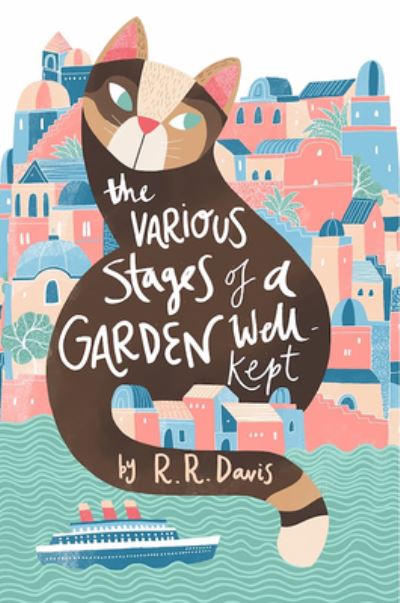 The Various Stages of a Garden Well-Kept - R. R. Davis - Books - Blackwater Press - 9781735774732 - July 15, 2022