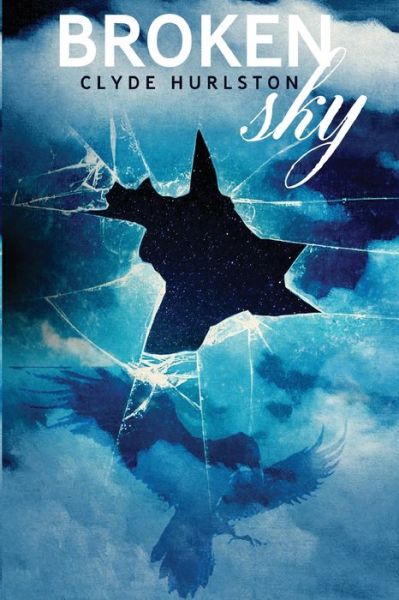 Cover for Clyde Hurlston · Broken Sky (Buch) (2022)