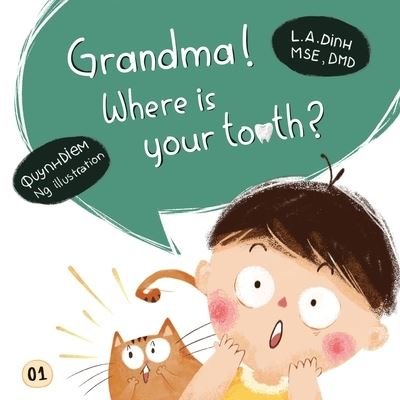 Cover for L a Dinh · Grandma! Where is your tooth? (Pocketbok) (2021)