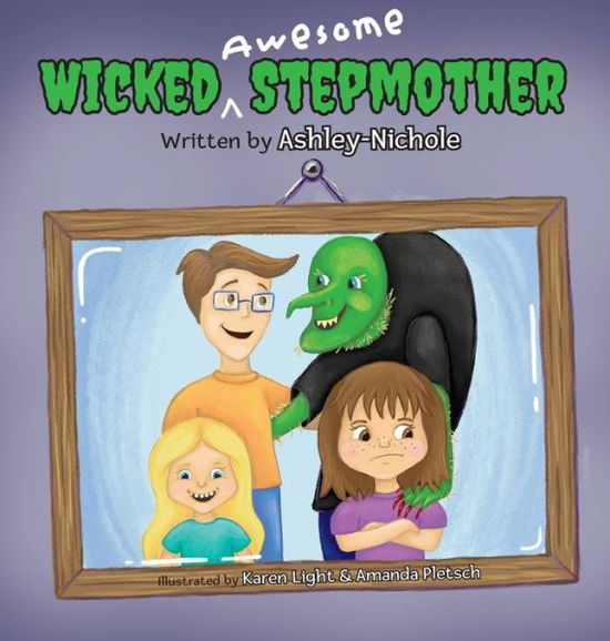 Cover for Ashley-Nichole · Wicked Awesome Stepmother (Book) (2022)