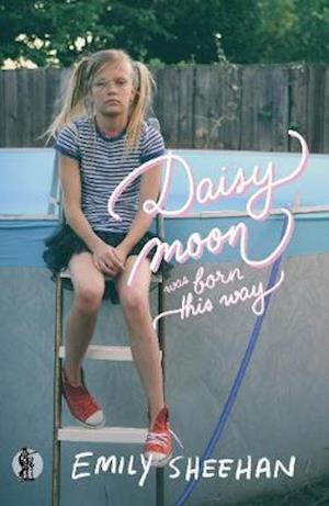 Cover for Emily Sheehan · Daisy Moon Was Born This Way (Pocketbok) (2019)