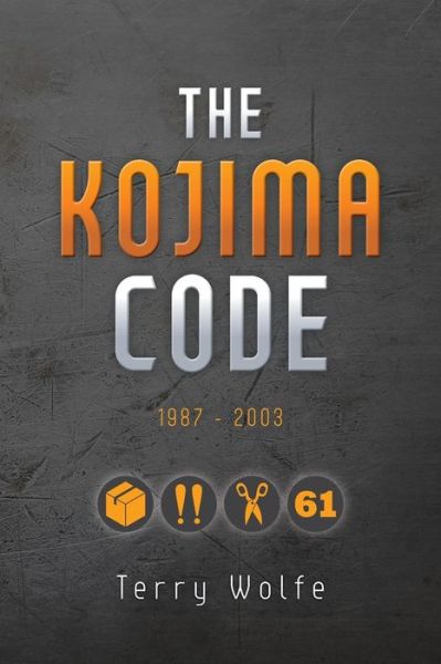 Cover for Terry Wolfe · The Kojima Code (Paperback Book) (2018)
