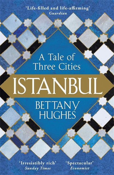 Cover for Bettany Hughes · Istanbul: A Tale of Three Cities (Paperback Bog) (2017)