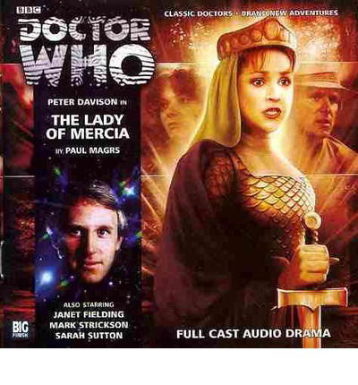 The Lady of Mercia - Doctor Who - Paul Magrs - Äänikirja - Big Finish Productions Ltd - 9781781780732 - perjantai 31. toukokuuta 2013