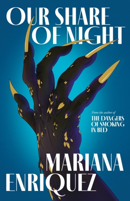 Cover for Mariana Enriquez · Our Share of Night (Hardcover Book) (2022)