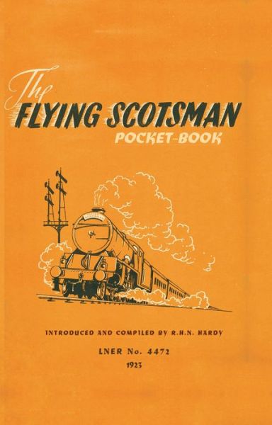 Cover for R H N Hardy · The Flying Scotsman Pocket-Book (Hardcover Book) (2020)