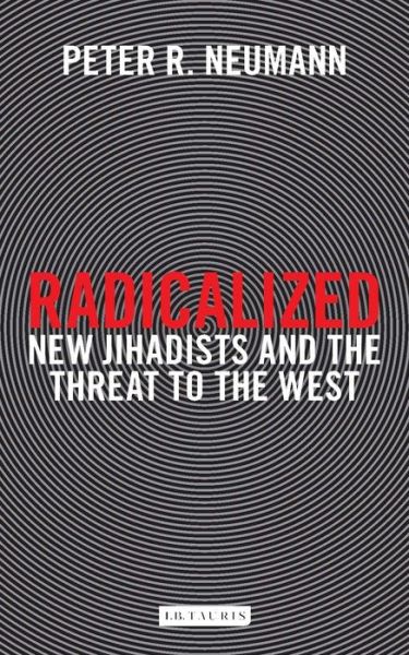 Cover for Peter R. Neumann · Radicalized: New Jihadists and the Threat to the West (Paperback Book) (2017)