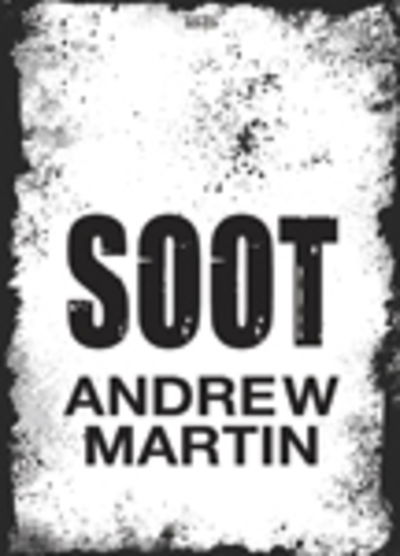 Cover for Andrew Martin · Soot (Hardcover Book) [Large type / large print edition] (2018)