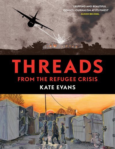 Cover for Kate Evans · Threads: From the Refugee Crisis (Hardcover Book) (2017)