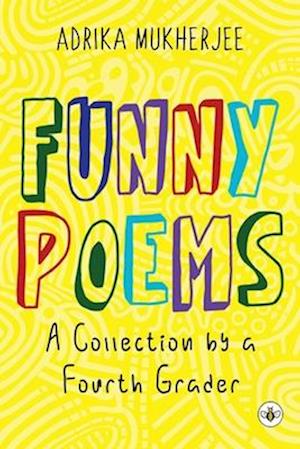 Cover for Adrika Mukherjee · Funny Poems - A Collection by a Fourth Grader (Paperback Book) (2024)