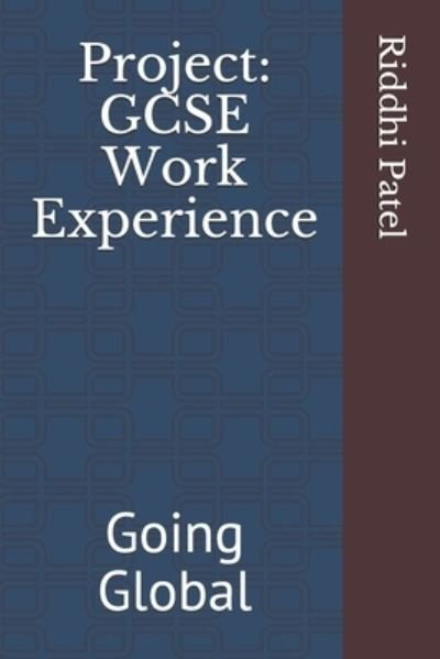 Cover for Riddhi Patel · GCSE Work Experience (Pocketbok) (2018)