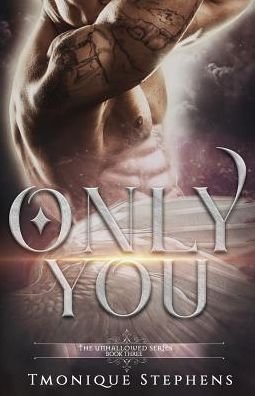 Only You - Tmonique Stephens - Bücher - Independently Published - 9781794311732 - 14. März 2019