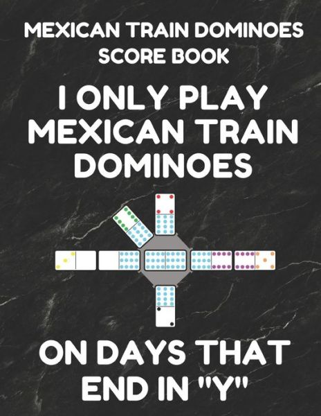 Cover for Mexican Train Essentials · Mexican Train Dominoes Score Book (Paperback Book) (2019)