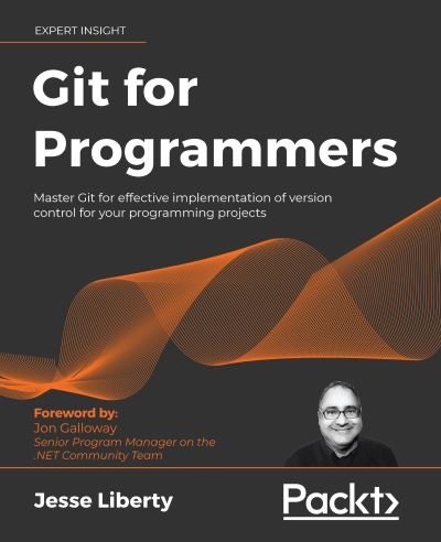 Cover for Jesse Liberty · Git for Programmers: Master Git for effective implementation of version control for your programming projects (Pocketbok) (2021)
