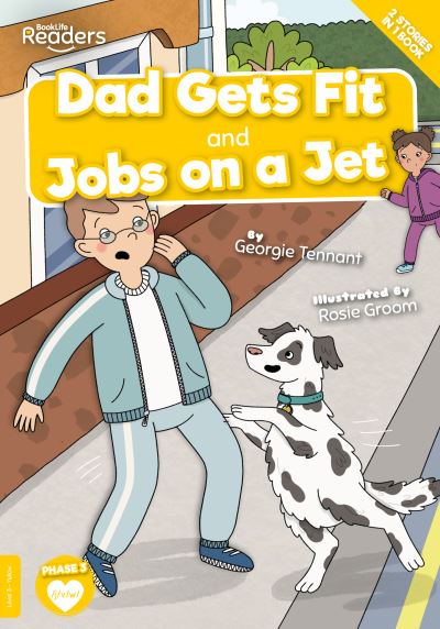 Cover for Georgie Tennant · Dad Gets Fit and Jobs on a Jet - BookLife Readers (Paperback Book) (2022)