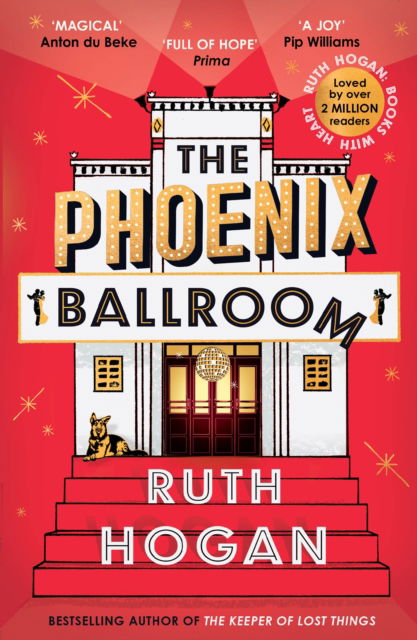 Cover for Ruth Hogan · The Phoenix Ballroom: The brand-new emotional and uplifting read from the bestselling author of The Keeper of Lost Things (Paperback Book) [Main edition] (2025)