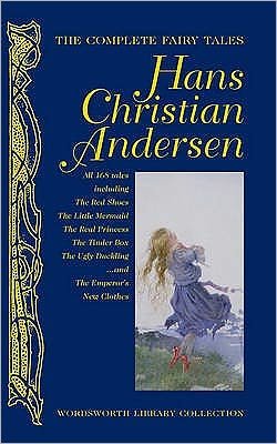 Cover for Hans Christian Andersen · The Complete Fairy Tales - Wordsworth Library Collection (Hardcover bog) [UK edition] (2009)