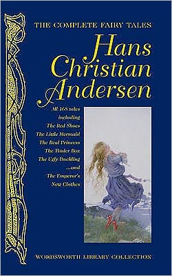 The Complete Fairy Tales - Wordsworth Library Collection - Hans Christian Andersen - Bøger - Wordsworth Editions Ltd - 9781840221732 - 5. marts 2009