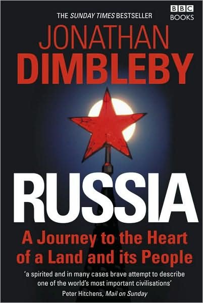 Russia: A Journey to the Heart of a Land and its People - Jonathan Dimbleby - Kirjat - Ebury Publishing - 9781846076732 - torstai 2. huhtikuuta 2009