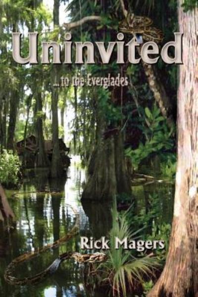 Uninvited - Rick Magers - Books - Grizzly Bookz Publishing - 9781849611732 - March 27, 2015